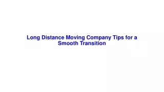 Long Distance Moving Company Tips for a Smooth Transition