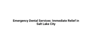 Emergency Dental Services Immediate Relief in Salt Lake City