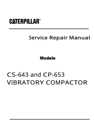 Caterpillar Cat CS-643, CP-643, CS-653, CP-653 VIBRATORY COMPACTOR (Prefix 7JD) Service Repair Manual Instant Download