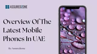 Overview Of The Latest Mobile Phones In UAE