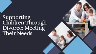 Supporting Children Through Divorce Meeting Their Needs