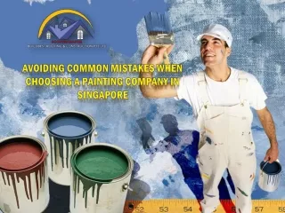 Avoiding Common Mistakes When Choosing a Painting Company in Singapore