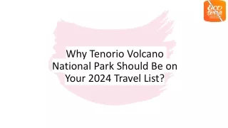 Why Tenorio Volcano National Park Should Be on Your 2024 Travel List
