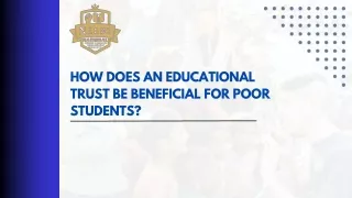 how does an educational trust be beneficial