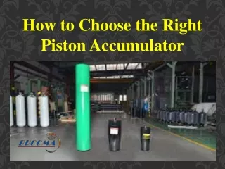 How to Choose the Right Piston Accumulator