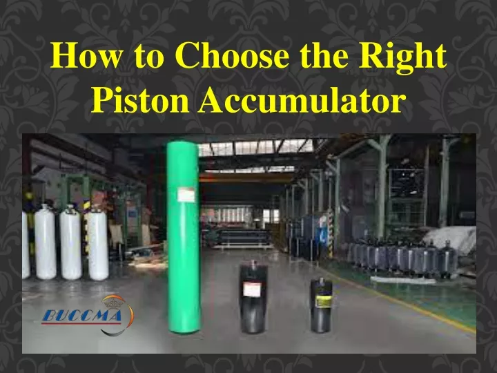 how to choose the right piston accumulator