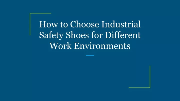 how to choose industrial safety shoes