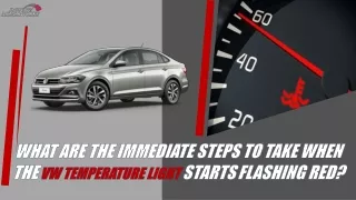 What Are The Immediate Steps To Take When The VW Temperature Light Starts Flashing Red