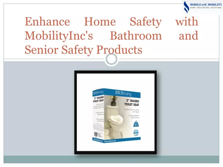 enhance home safety with mobilityinc s bathroom and senior safety products