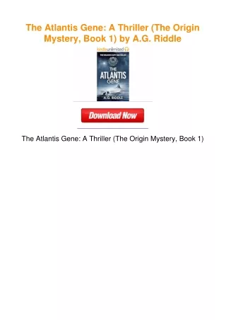The Atlantis Gene: A Thriller (The Origin Mystery, Book 1) by A.G. Riddle