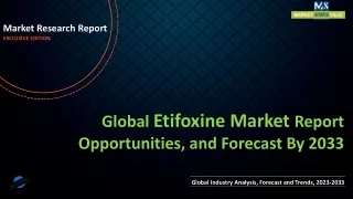 Etifoxine Market Report Opportunities, and Forecast By 2033