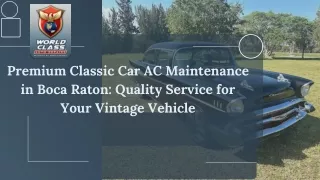 Premium Classic Car AC Maintenance in Boca Raton Quality Service for Your Vintage Vehicle