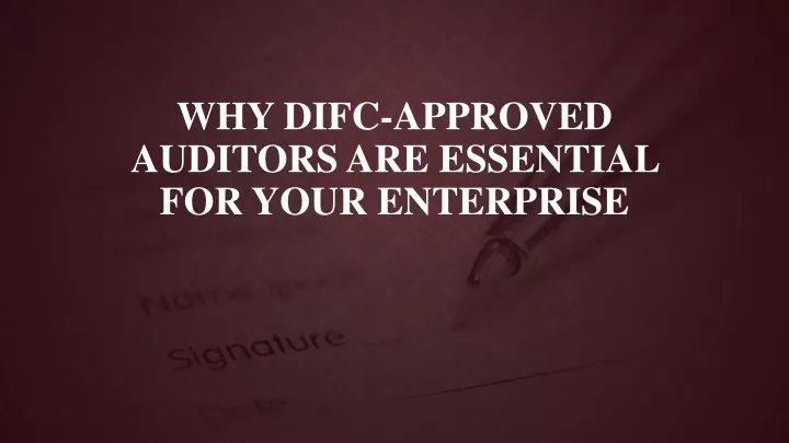 why difc approved auditors are essential for your enterprise