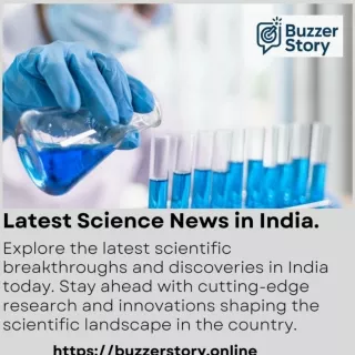Exploring Frontiers: Breaking latest Science News in India. buzzerstory.online