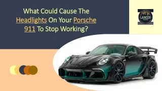 What Could Cause The Headlights On Your Porsche 911 To Stop Working