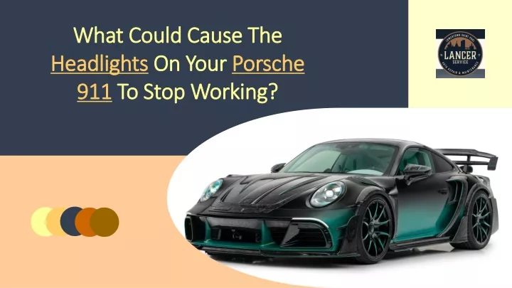 what could cause the headlights on your porsche