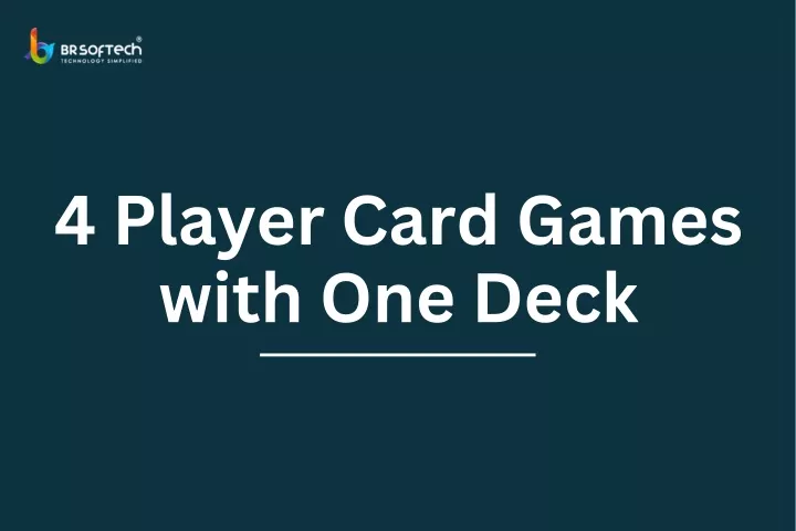 4 player card games with one deck