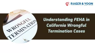 Understanding FEHA in California Wrongful Termination Cases