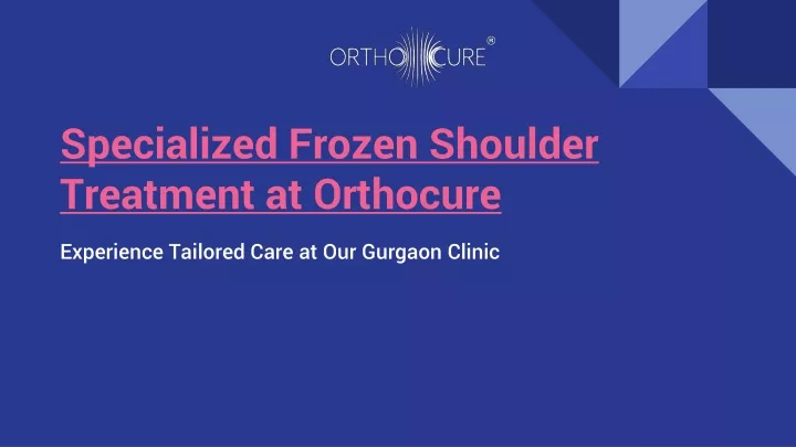 specialized frozen shoulder treatment at orthocure