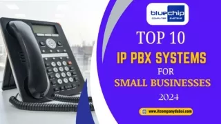 Top 10 IP PBX Systems for Small Businesses in 2024