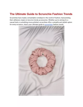 The Ultimate Guide to Scrunchie Fashion Trends