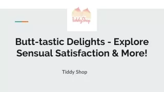 Butt-Tastic Delights - Explore Sensual Satisfaction & More!