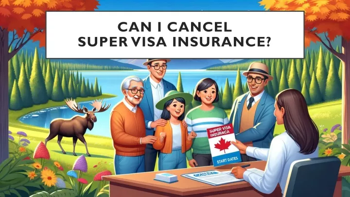 can i cancel super visa insurance