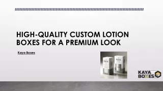 high quality custom lotion boxes for a premium look