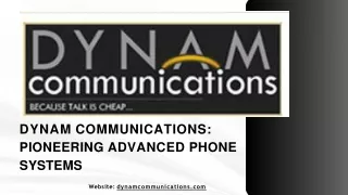 Dynam Communications Pioneering Advanced Phone Systems