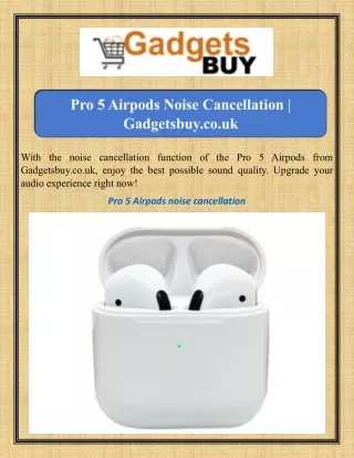 Pro 5 Airpods Noise Cancellation Gadgetsbuy.co.uk