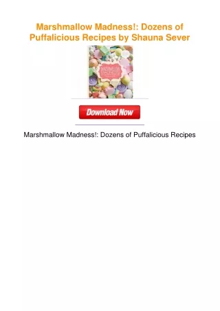 Marshmallow Madness!: Dozens of Puffalicious Recipes by Shauna Sever