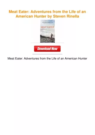 Meat Eater: Adventures from the Life of an American Hunter by Steven