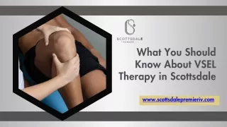 What You Should Know About VSEL Therapy in Scottsdale