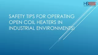 Key Safety Instructions for Open Coil Heaters in Industrial Sites