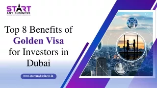 Top 8 Benefits of Golden Visa for Investors in Dubai