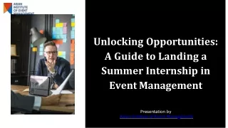 How to Secure a Summer Internship in Event Management A Complete Step by-Step Guide