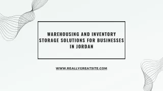 Warehousing and Inventory Storage Solutions for Businesses in Jordan