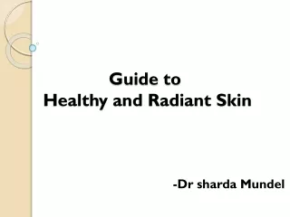 Guide to Healthy and Radiant Skin
