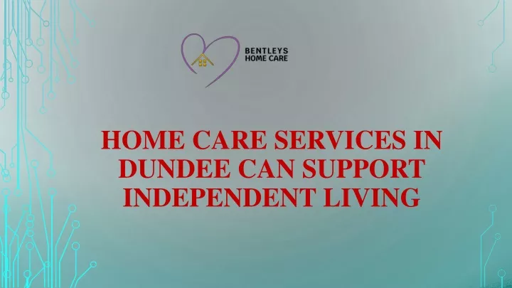 home care services in dundee can support independent living