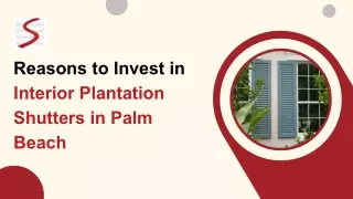 Reason to Invest in Interior Plantation Shutters in Palm Beach