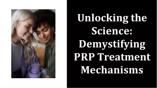 Unlocking-the-science-demystifying-prp-treatment-mechanisms