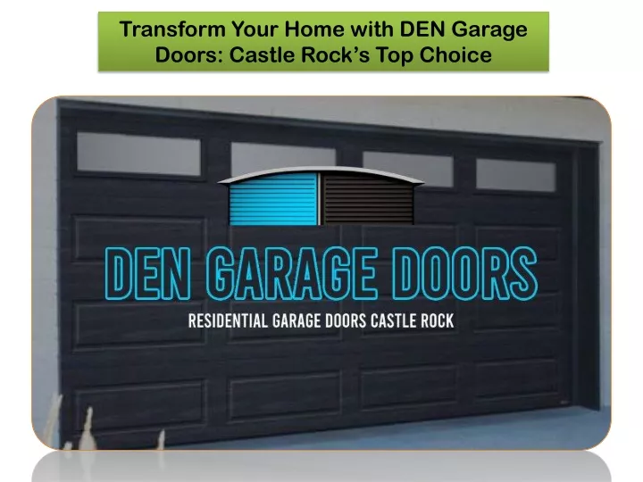 transform your home with den garage doors castle