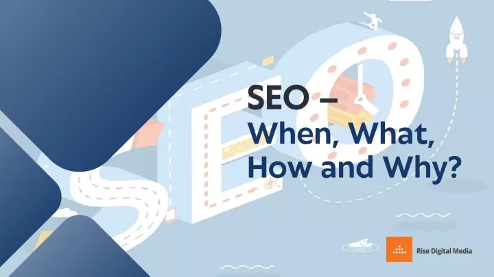seo when what how and why