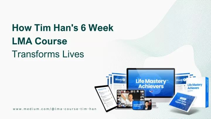 how tim han s 6 week lma course