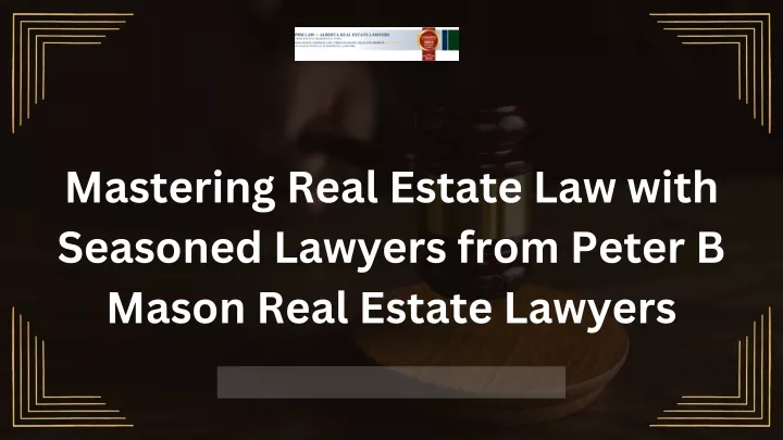 mastering real estate law with seasoned lawyers