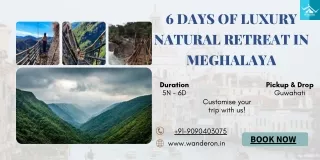 6 Days of Luxury Natural Retreat in Meghalaya