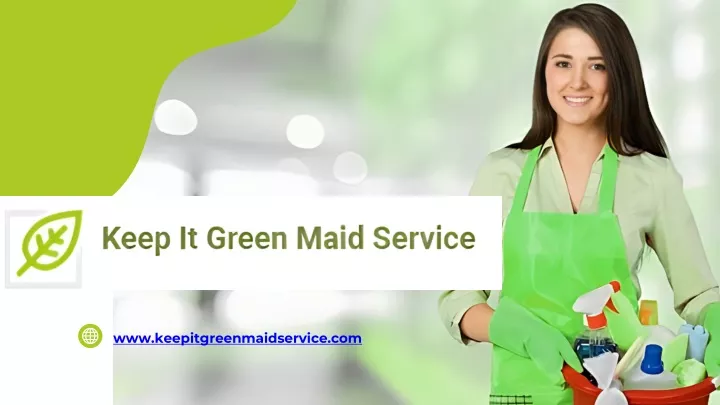 www keepitgreenmaidservice com