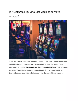 is it better to play one slot machine or move