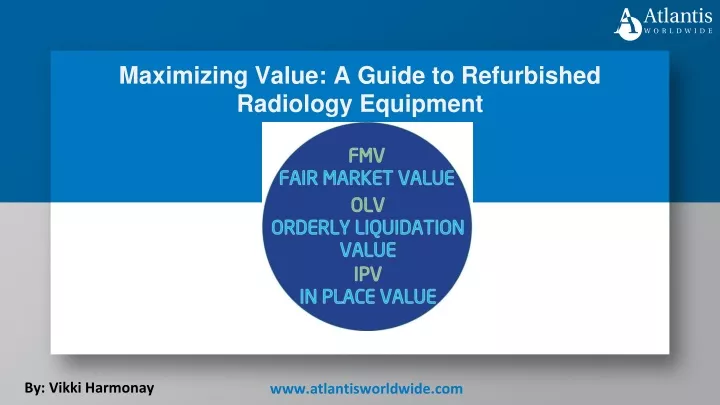 maximizing value a guide to refurbished radiology