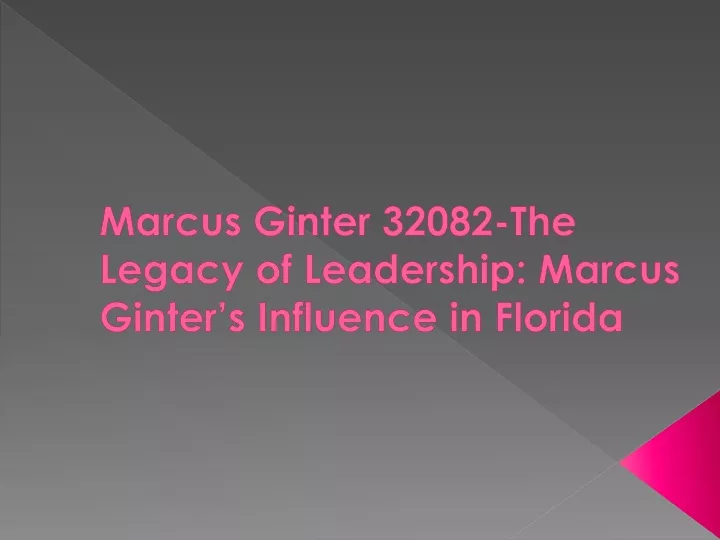 marcus ginter 32082 the legacy of leadership marcus ginter s influence in florida